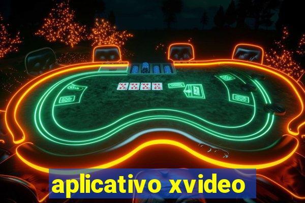 aplicativo xvideo